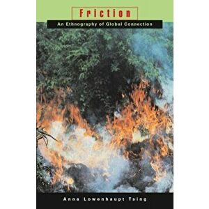 Friction. An Ethnography of Global Connection, Paperback - Anna Lowenhaupt Tsing imagine