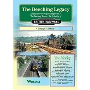 Beeching Legacy, Paperback - Philip Horton imagine