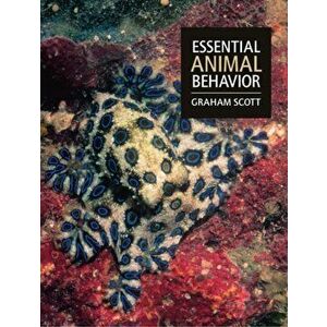 Essential Animal Behavior, Paperback - Graham Scott imagine