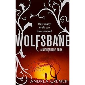 Wolfsbane. Number 2 in series, Paperback - Andrea Cremer imagine