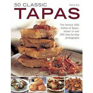 50 Classic Tapas, Paperback - Pepita Aris imagine