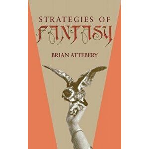 Strategies of Fantasy, Hardback - Brian Attebery imagine