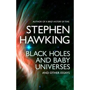 Black Holes And Baby Universes And Other Essays, Paperback - Stephen Hawking imagine