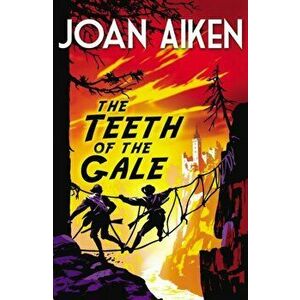 Teeth of the Gale, Paperback - Joan Aiken imagine