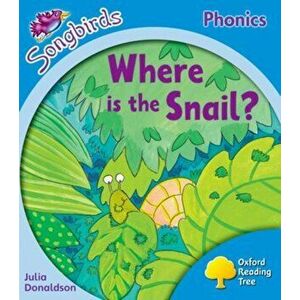 Oxford Reading Tree: Level 3: More Songbirds Phonics. Where is the Snail?, Paperback - Julia Donaldson imagine