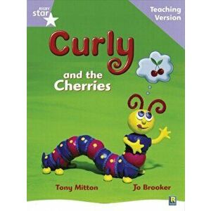 Rigby Star Guided Reading Lilac Level: Curly and the Cherries Teaching Version, Paperback - *** imagine