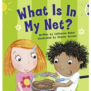 Bug Club Guided Fiction Reception Pink B What is in my Net?, Paperback - Catherine Baker imagine
