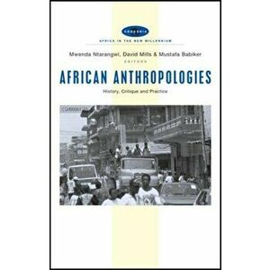 African Anthropologies. History, Critique and Practice, Paperback - *** imagine