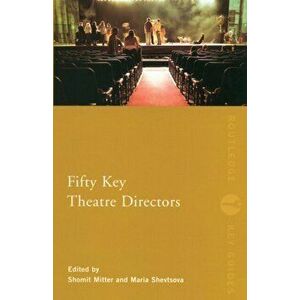 Fifty Key Theatre Directors, Paperback - *** imagine