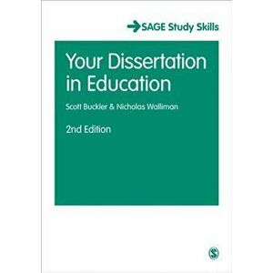 Your Dissertation in Education, Paperback - Nicholas Walliman imagine
