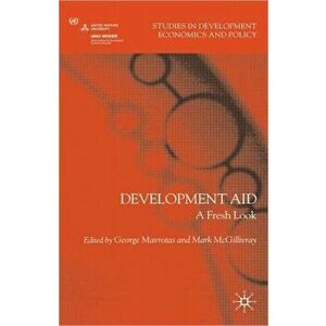 Development Aid. A Fresh Look, Hardback - Mark McGillivray imagine