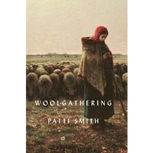 Woolgathering, Hardback - Patti Smith imagine
