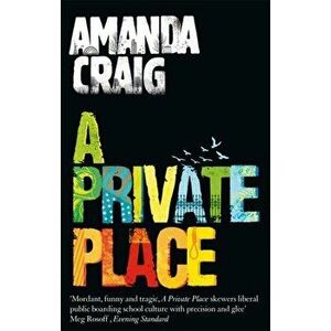 Private Place, Paperback - Amanda Craig imagine