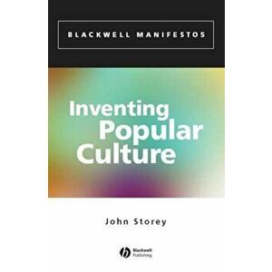 Inventing Popular Culture. From Folklore to Globalization, Paperback - John Storey imagine