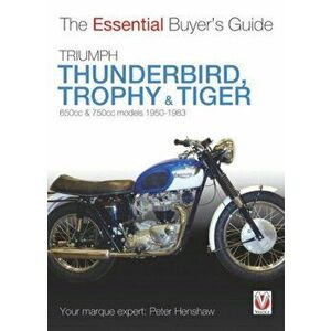 Triumph Trophy & Tiger. The Essential Buyer's Guide, Paperback - Peter Henshaw imagine