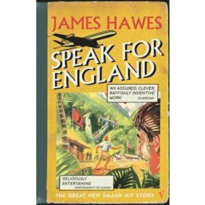 Speak For England, Paperback - James Hawes imagine