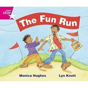 Rigby Star Guided Phonic Opportunity Readers Pink: The Fun Run, Paperback - *** imagine