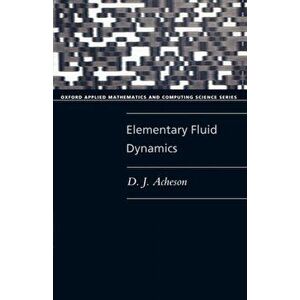 Elementary Fluid Dynamics, Paperback - D.J. Acheson imagine