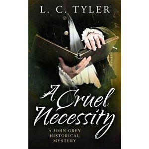 Cruel Necessity, Paperback - L. C. Tyler imagine