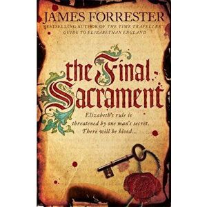 Final Sacrament, Paperback - James Forrester imagine