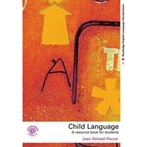 Child Language. A Resource Book for Students, Paperback - Jean Stilwell Peccei imagine