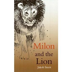 Milon and the Lion, Paperback - Jakob Streit imagine
