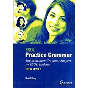 ESOL Practice Grammar - Entry Level 3 - Supplimentary Grammer Support for ESOL Students, Board book - David King imagine