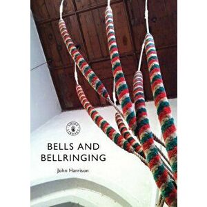 Bells and Bellringing, Paperback - John Harrison imagine