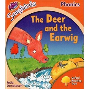 Oxford Reading Tree Songbirds Phonics: Level 6: The Deer and the Earwig, Paperback - Julia Donaldson imagine