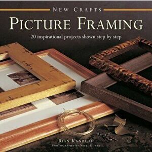 New Crafts: Picture Framing, Hardback - Rian Kanduth imagine