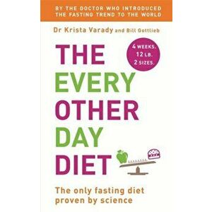 Every Other Day Diet, Paperback - Bill Gottlieb imagine
