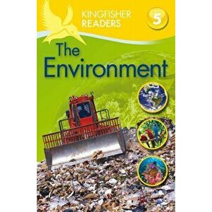 Kingfisher Readers: Environment (Level 5: Reading Fluently), Paperback - Deborah Chancellor imagine