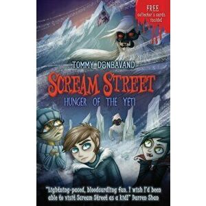 Scream Street 11: Hunger of the Yeti, Paperback - Tommy Donbavand imagine