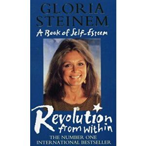 Revolution From Within, Paperback - Gloria Steinem imagine