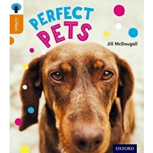 Oxford Reading Tree inFact: Level 6: Perfect Pets, Paperback - Jill McDougall imagine