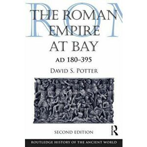 Roman Empire at Bay, AD 180-395, Paperback - David S. Potter imagine