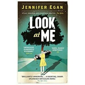 Look at Me, Paperback - Jennifer Egan imagine
