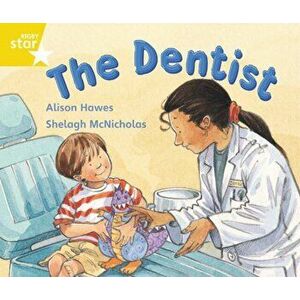 Rigby Star Guided 1 Yellow Level: The Dentist Pupil Book (single), Paperback - Alison Hawes imagine