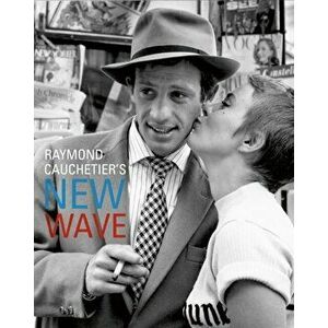 Raymond Cauchetier's New Wave, Hardback - Raymond Cauchetier imagine