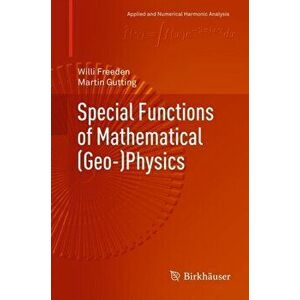 Special Functions of Mathematical (Geo-)Physics, Hardback - Martin Gutting imagine