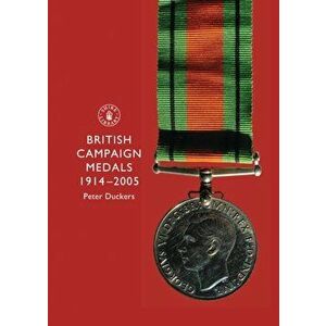 British Campaign Medals, 1914-2005, Paperback - Peter Duckers imagine