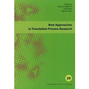 New Approaches in Translation Process Research, Paperback - Fabio Alves imagine