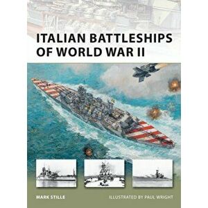 Italian Battleships of World War II, Paperback - Mark Stille imagine