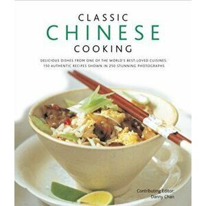 Classic Chinese Cooking, Hardback - Danny Chan imagine