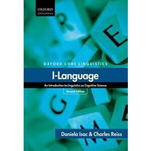 I-Language. An Introduction to Linguistics as Cognitive Science, Paperback - Charles Reiss imagine