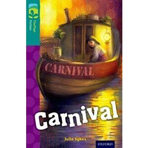 Oxford Reading Tree TreeTops Fiction: Level 16: Carnival, Paperback - Julie Sykes imagine