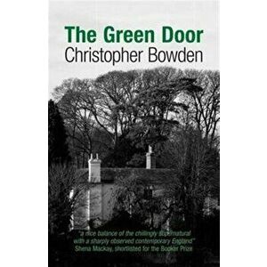 Green Door, Paperback - Christopher Bowden imagine