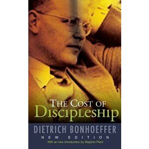 Cost of Discipleship. New Edition, Paperback - Dietrich Bonhoeffer imagine