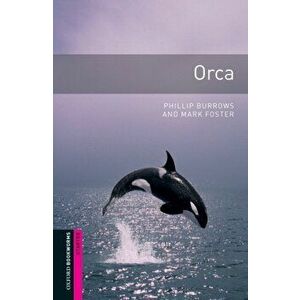 Oxford Bookworms Library: Starter Level: : Orca, Paperback - Mark Foster imagine