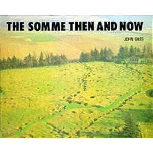 Somme. Then and Now, Hardback - John Giles imagine